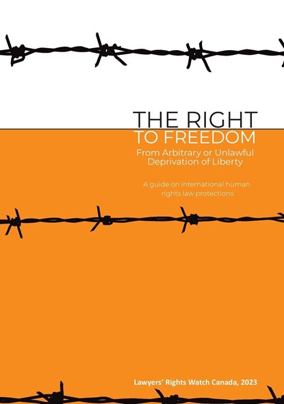 The Right to Freedom from Arbitrary or Unlawful Deprivation of Liberty, Lois M Leslie - Paperback - 9780993914942