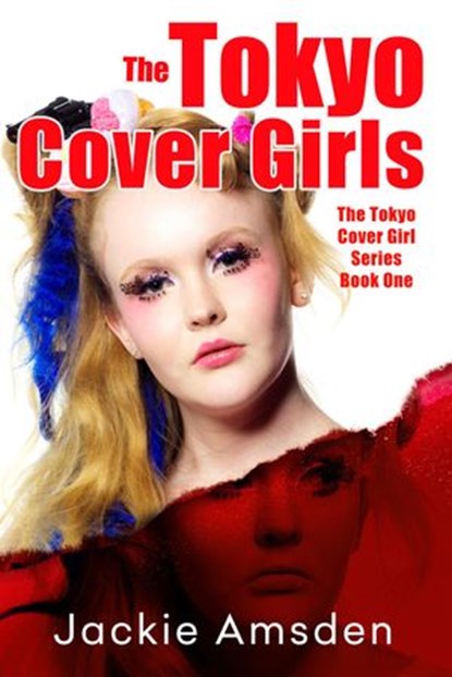 The Tokyo Cover Girls, Jackie Amsden - Ebook - 9780994886200