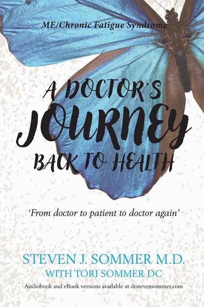 A Doctor's Journey Back to Health, Steven J Sommer - Paperback - 9780995434530
