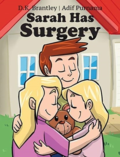 Sarah Has Surgery, D K Brantley - Paperback - 9780997861150