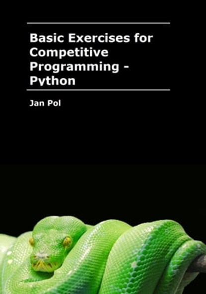 Basic Exercises for Competitive Programming: Python, Jan Pol - Ebook - 9781005034474