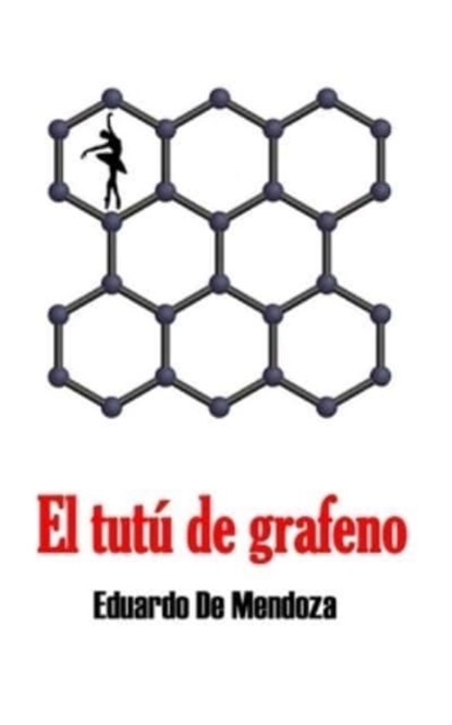 El tutu de grafeno, Eduardo de Mendoza - Paperback - 9781006762871