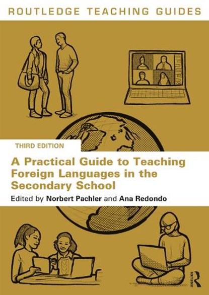 A Practical Guide to Teaching Foreign Languages in the Secondary School, Norbert Pachler ; Ana Redondo - Paperback - 9781032250694