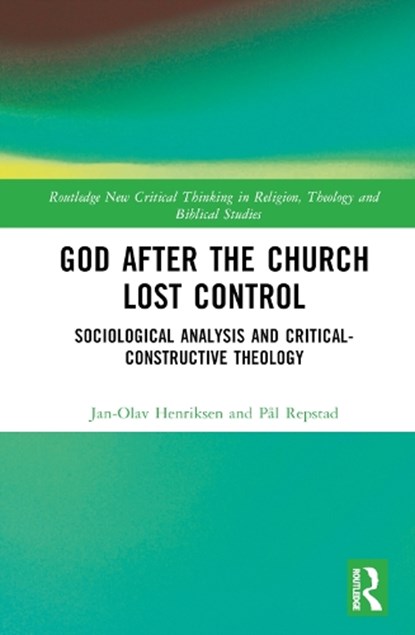 God After the Church Lost Control, Jan-Olav Henriksen ; Pal Repstad - Gebonden - 9781032258706