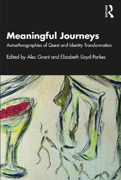 Meaningful Journeys, Alec Grant ; Elizabeth Lloyd-Parkes - Paperback - 9781032484761