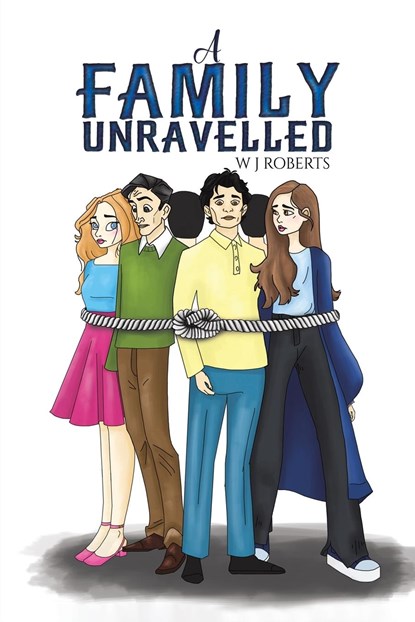 A Family Unravelled, W J Roberts - Paperback - 9781035810109
