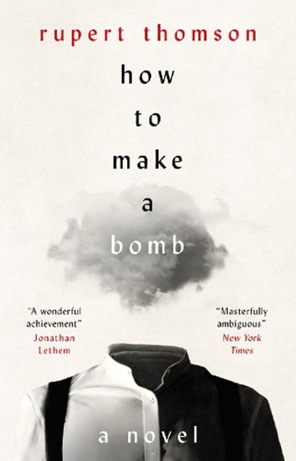 How to Make a Bomb, Rupert Thomson - Paperback - 9781035908547
