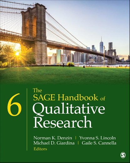 The SAGE Handbook of Qualitative Research, Norman K. Denzin ; Yvonna S. Lincoln ; Michael D. Giardina ; Gaile S. Cannella - Paperback - 9781071836743