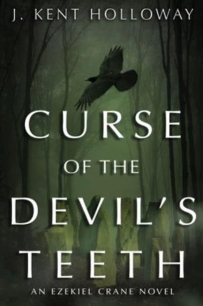 Curse of the Devil's Teeth, J. Kent Holloway - Paperback - 9781088291023