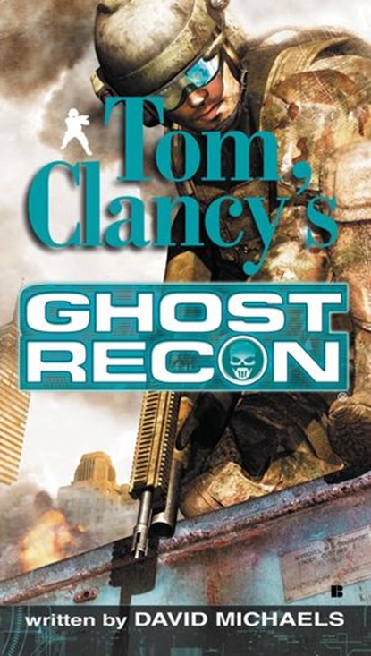Tom Clancy's Ghost Recon, David Michaels - Ebook - 9781101003763