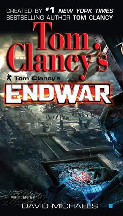 Tom Clancy's EndWar, Tom Clancy ; David Michaels - Ebook - 9781101003770