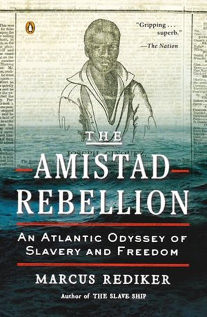 The Amistad Rebellion, Marcus Rediker - Ebook - 9781101601051