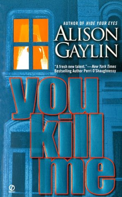 You Kill Me, Alison Gaylin - Ebook - 9781101657706