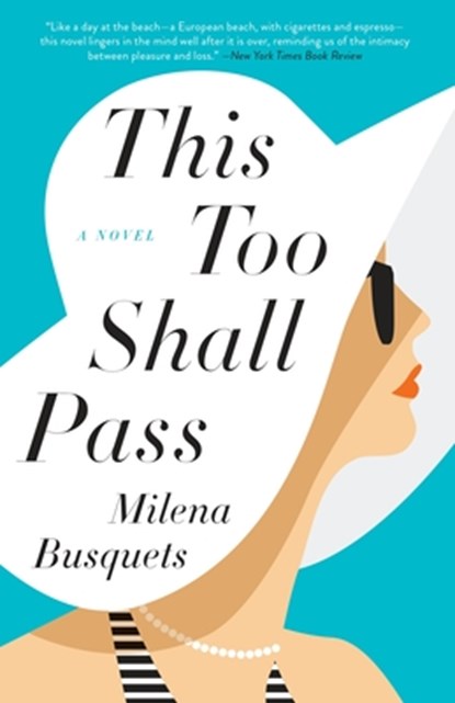 This Too Shall Pass, Milena Busquets - Paperback - 9781101903728