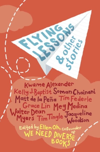 Flying Lessons & Other Stories, Kwame Alexander ; Kelly J. Baptist ; Soman Chainani ; Matt de la Pena ; Grace Lin ; Meg Medina ; Tim Tingle ; Jacqueline Woodson - Gebonden - 9781101934593