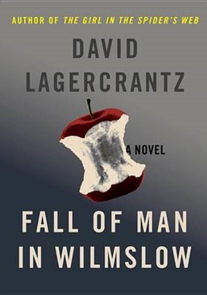 Fall of Man in Wilmslow, LAGERCRANTZ,  David - Gebonden - 9781101946695