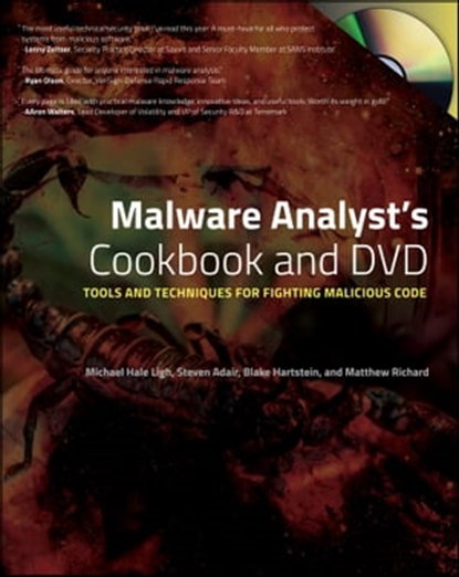 Malware Analyst's Cookbook and DVD, Michael Ligh ; Steven Adair ; Blake Hartstein ; Matthew Richard - Ebook - 9781118008294