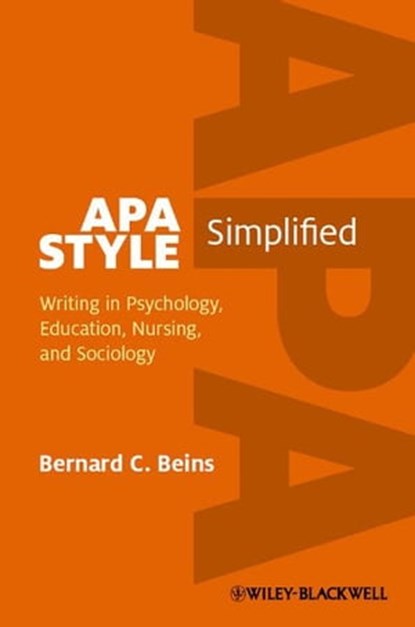 APA Style Simplified, Bernard C. Beins - Ebook - 9781118289082