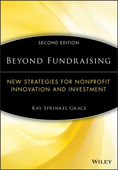 Beyond Fundraising, Kay Sprinkel Grace - Paperback - 9781118573556