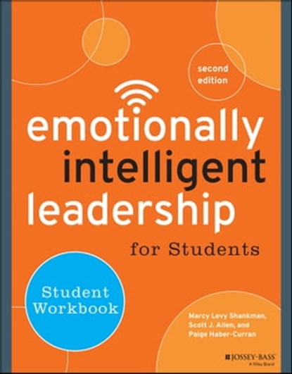 Emotionally Intelligent Leadership for Students, Marcy Levy Shankman ; Scott J. Allen ; Paige Haber-Curran - Ebook - 9781118821879
