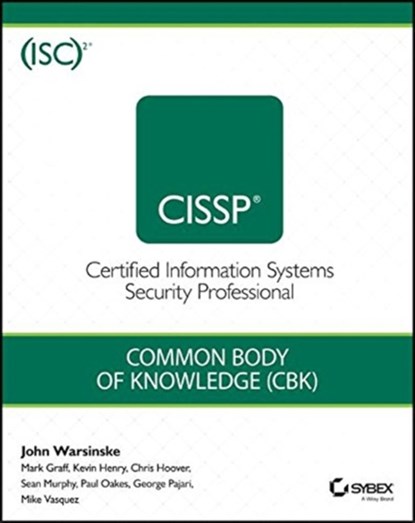 The Official (ISC)2 Guide to the CISSP CBK Reference, John Warsinske ; Mark Graff ; Kevin Henry ; Christopher Hoover ; Ben Malisow ; Sean Murphy ; C. Paul Oakes ; George Pajari ; Jeff T. Parker ; David Seidl - Gebonden - 9781119423348