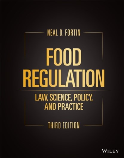 Food Regulation, Neal D. Fortin - Gebonden - 9781119764274