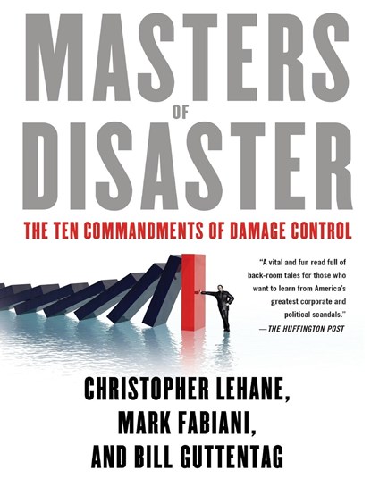Masters of Disaster, Christopher Lehane ; Mark Fabiani ; Bill Guttentag - Paperback - 9781137278968