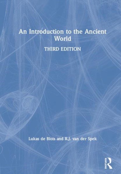 An Introduction to the Ancient World, Lukas de Blois ; R.J. van der Spek - Gebonden - 9781138504561