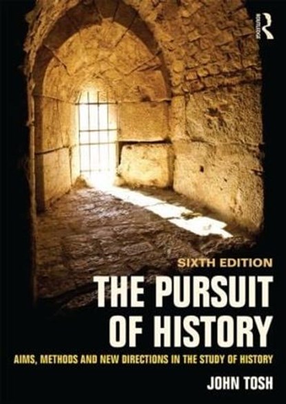 The Pursuit of History, TOSH,  John - Paperback - 9781138808089