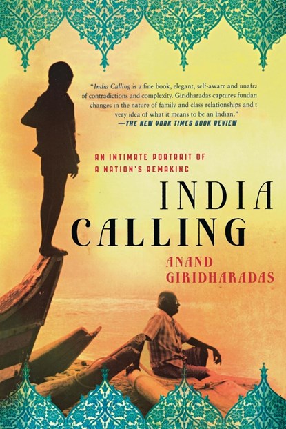 INDIA CALLING, Anand Giridharadas - Paperback - 9781250001726