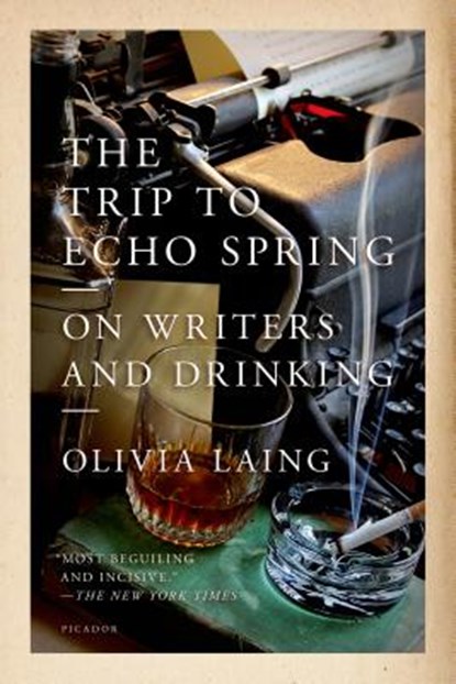 Trip to Echo Spring, Olivia Laing - Paperback - 9781250063731