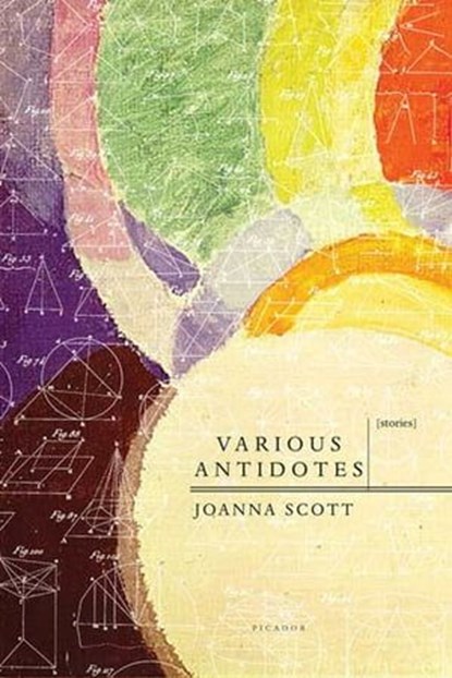 Various Antidotes, Joanna Scott - Ebook - 9781250096517