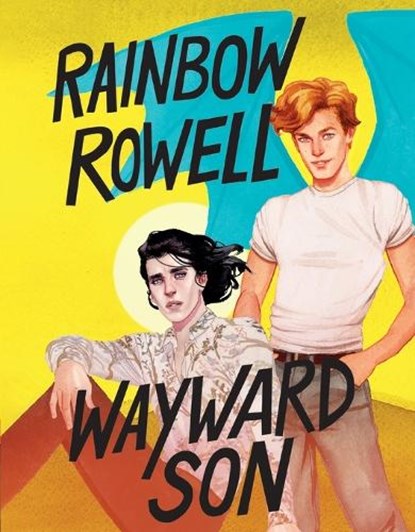 Wayward Son, Rainbow Rowell - Paperback - 9781250146083