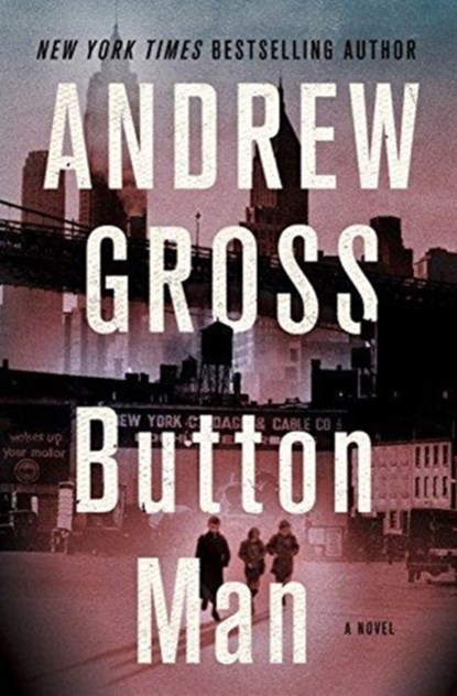 Button Man, Andrew Gross - Gebonden - 9781250179982