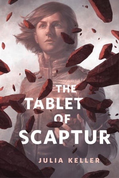 The Tablet of Scaptur, Julia Keller - Ebook - 9781250190017