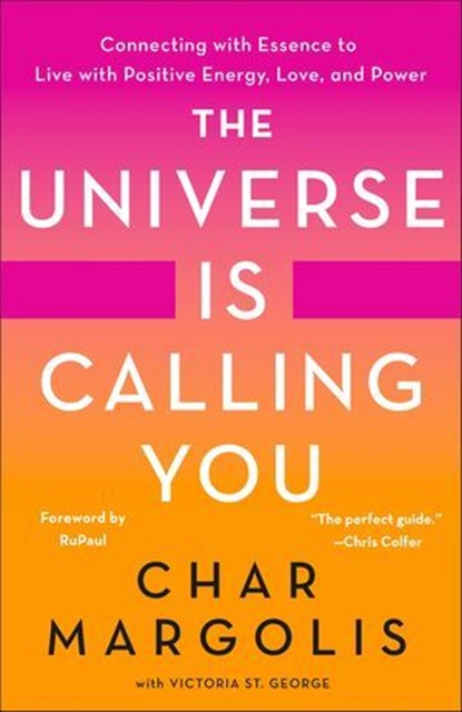 The Universe Is Calling You, Char Margolis ; Victoria St. George - Ebook - 9781250258700