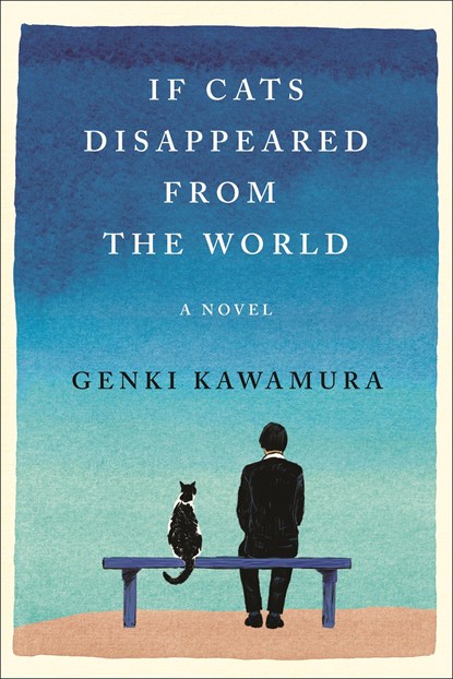 If Cats Disappeared from the World, Genki Kawamura - Gebonden - 9781250294050