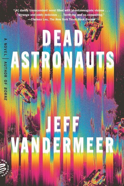 Dead Astronauts, Jeff VanderMeer - Paperback - 9781250758217