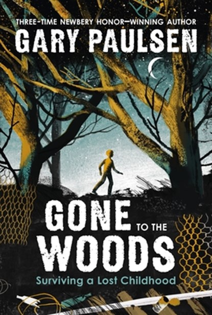 Gone to the Woods, Gary Paulsen - Paperback - 9781250866554