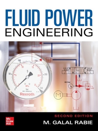 Fluid Power Engineering, Second Edition, M. Galal Rabie - Gebonden - 9781265515478