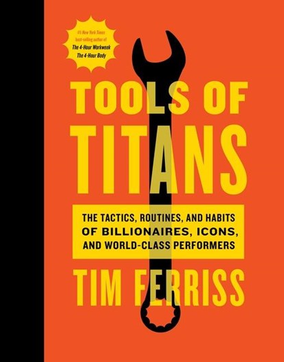 Tools Of Titans, Timothy Ferriss - Gebonden - 9781328683786