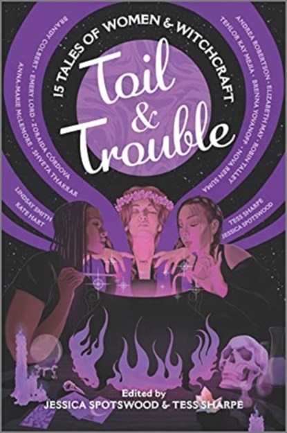 Toil & Trouble, Tess Sharpe ; Jessica Spotswood - Paperback - 9781335424372