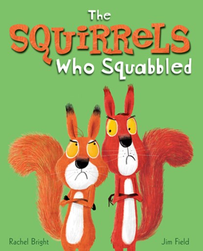 Bright, R: Squirrels Who Squabbled, Rachel Bright - Gebonden - 9781338538038