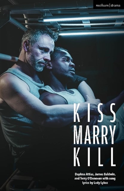 Kiss Marry Kill, Daphna Attias ; James Baldwin ; Terry O'Donovan - Paperback - 9781350506992