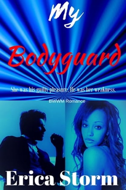 My Bodyguard, Erica Storm - Ebook - 9781370201983