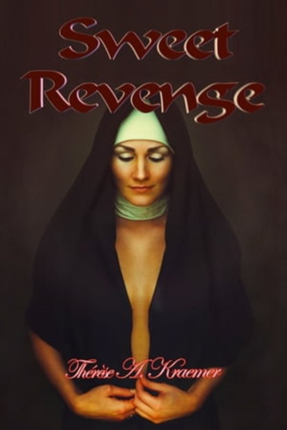 Sweet Revenge, Therese A. Kraemer - Ebook - 9781370466535