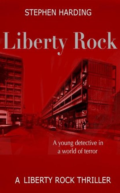 Liberty Rock, Stephen Harding - Ebook - 9781393033882
