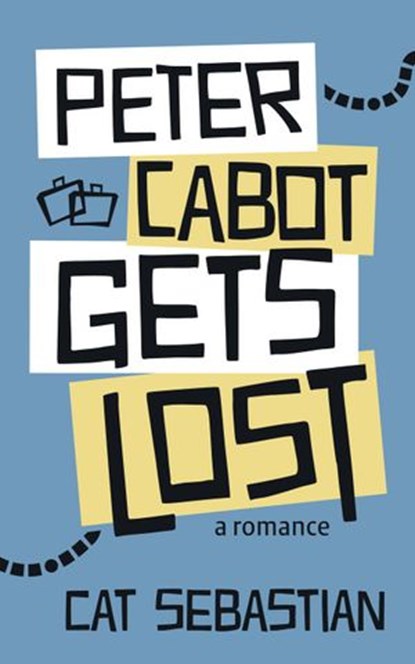 Peter Cabot Gets Lost, Cat Sebastian - Ebook - 9781393337249