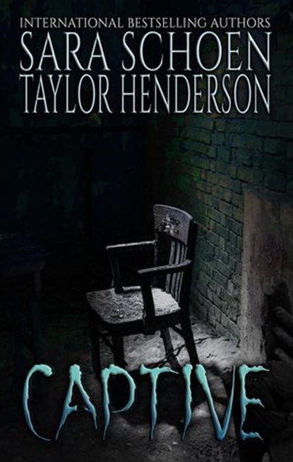 Captive, Sara Schoen ; Taylor Henderson - Ebook - 9781393396307