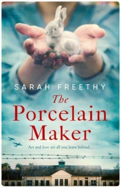 The Porcelain Maker, Sarah Freethy - Gebonden - 9781398511798